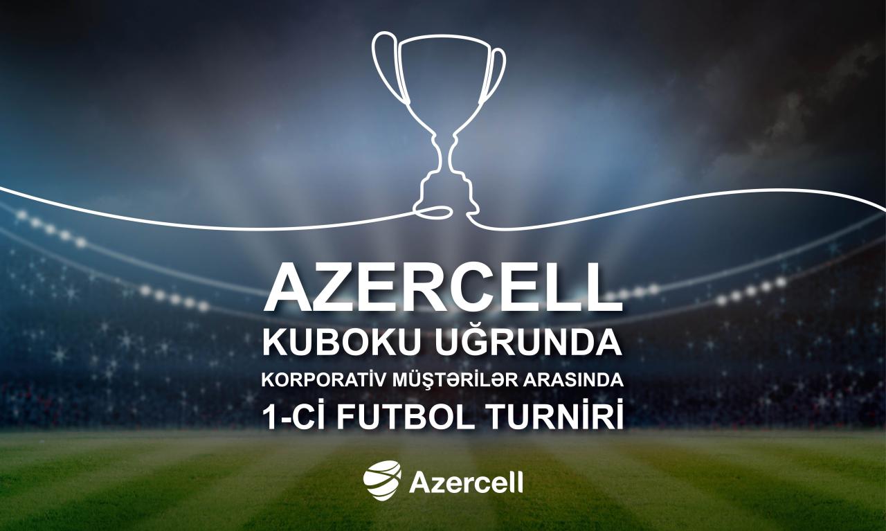 Azercell announces I Football Tournament among its customers