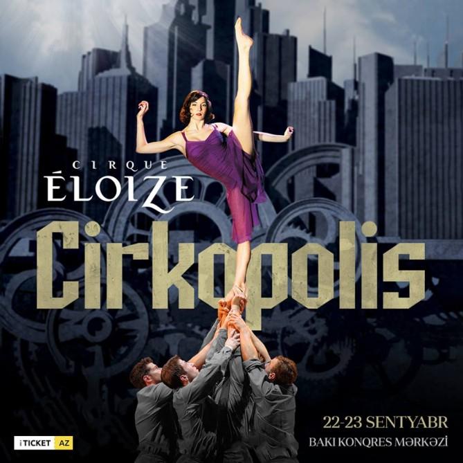 Cirque Éloize to perform in Baku