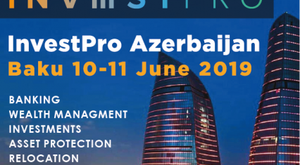 InvestPro Azerbaijan Baku 2019 conference due in Baku