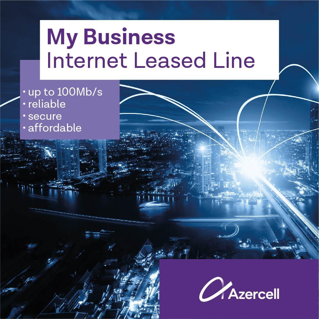 Azercell presents new “MyBusiness Internet Leased line” service for business customers