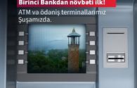 Kapital Bank installs ATM, payment terminal in liberated Shusha