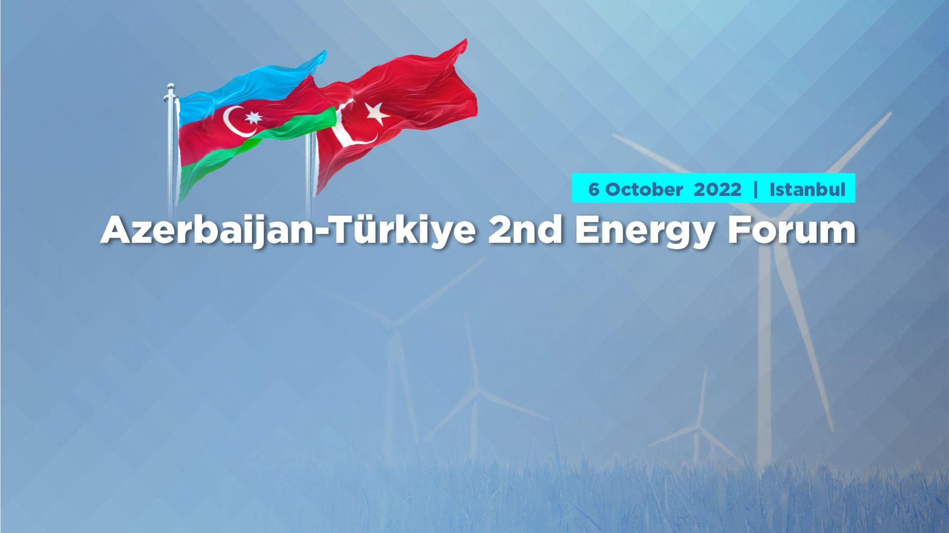 Istanbul to host 2nd Azerbaijan-Turkiye Energy Forum