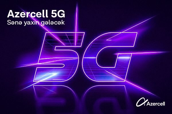 Azercell launches fifth-generation network in Baku on trial mode