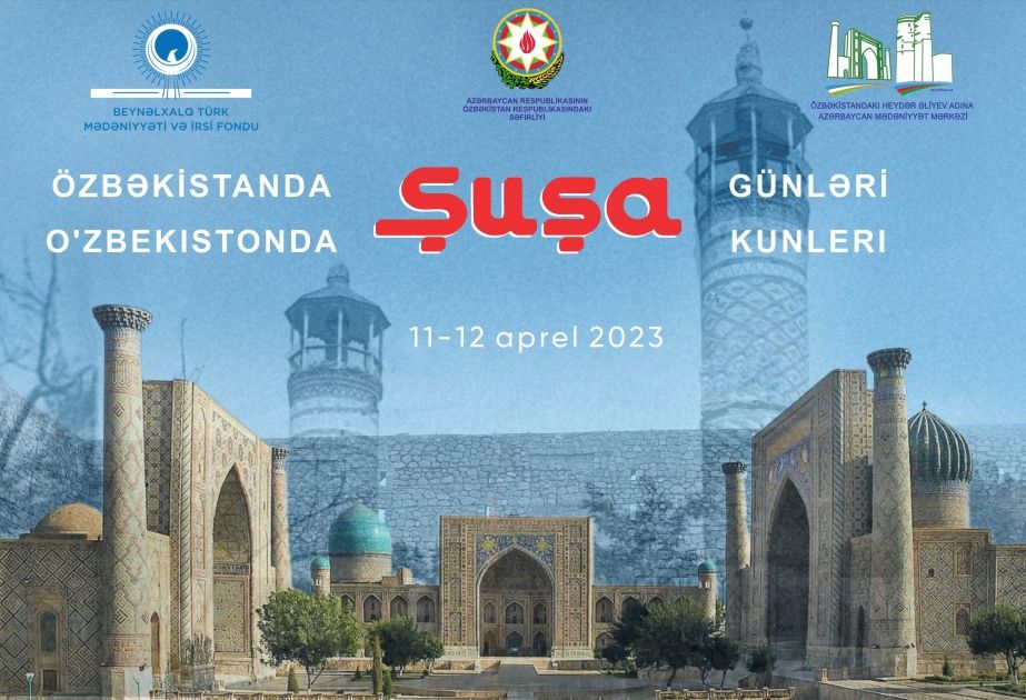 Turkic Culture and Heritage Foundation to host Days of Shusha in Tashkent