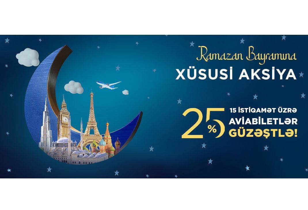 AZAL promotion: 25% discount on popular destinations until the end of May