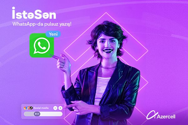 Azercell now provides its subscribers with unlimited WhatsApp texting opportunity within the "İstəSən" tariff