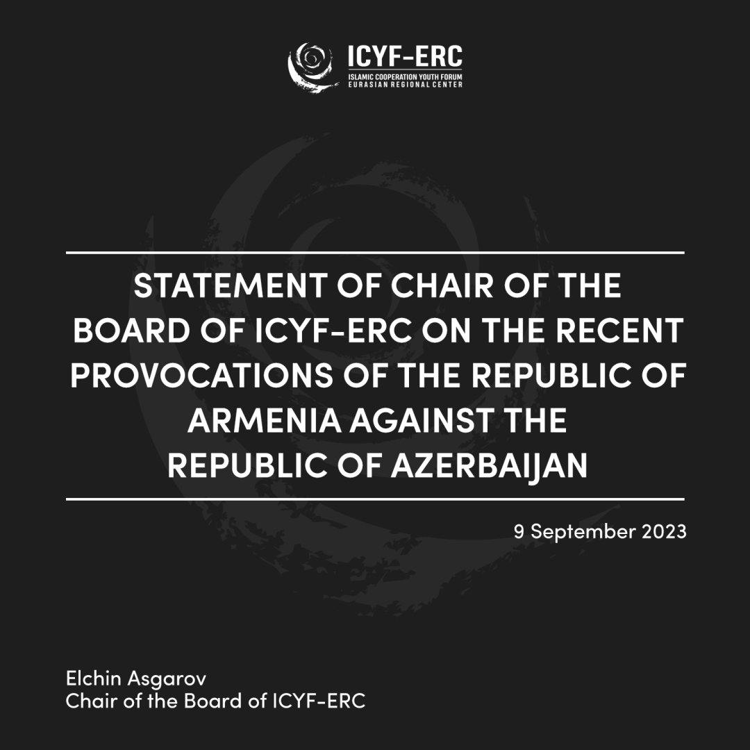 ICYF-ERC Chair of Board makes statement on recent Armenian provocation