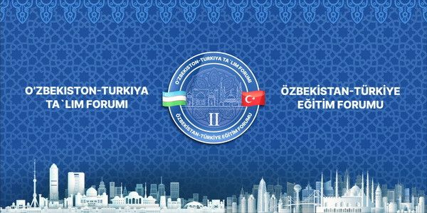 Second Uzbek-Turkish Educational Forum to be held in Samarkand