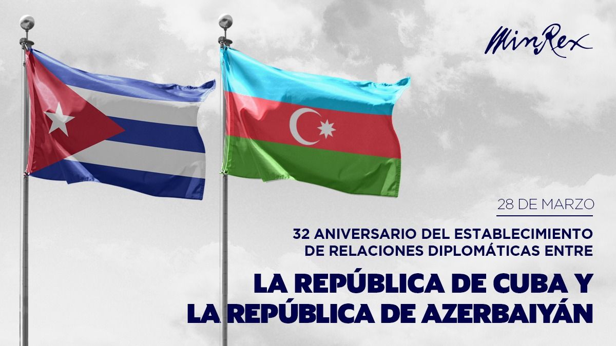 Azerbaijan & Cuba celebrate 32nd anniversary of diplomatic relations