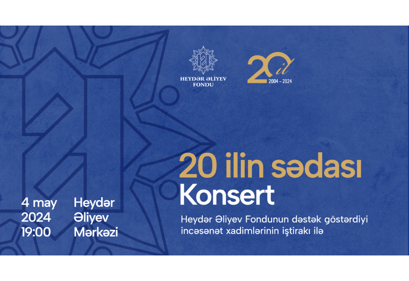 Baku to host concert dedicated to Heydar Aliyev Foundation's 20th anniversary [VIDEO]
