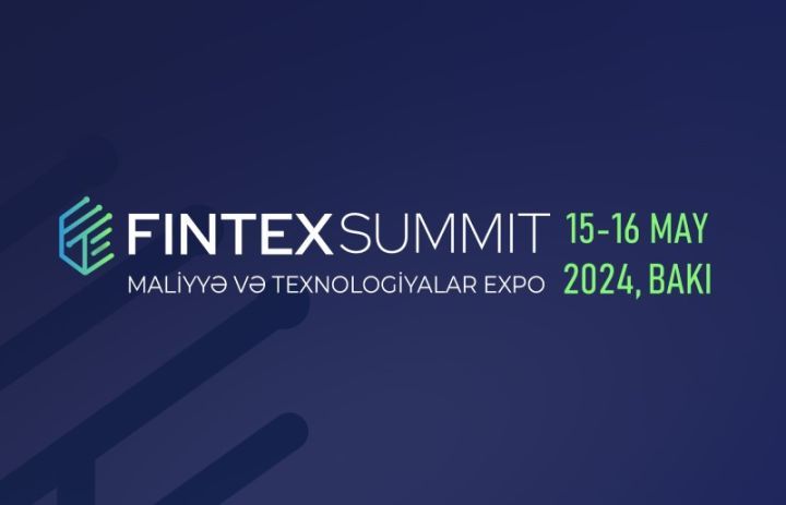 Fintex Summit 2024 in Baku showcases surge in Fintech and Banking Innovations