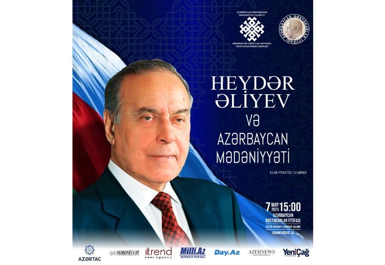 Baku to host scientific and practical seminar 'Heydar Aliyev and Azerbaijani culture'