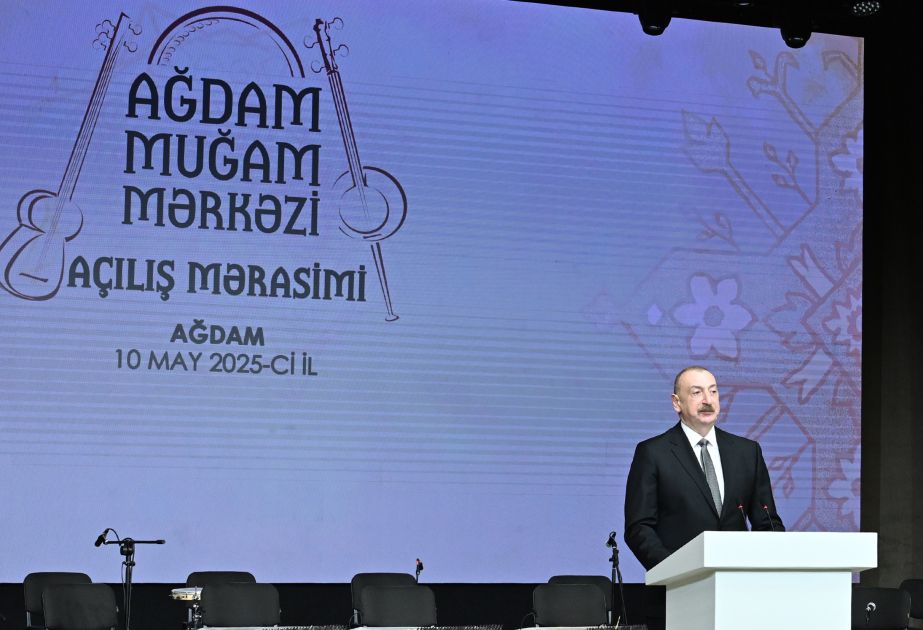 President Aliyev inaugurates Aghdam Mugham Center, highlights post-war achievements