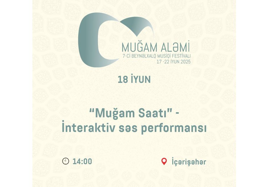 'Mugham Hour' interactive performance to be presented in Icherisheher