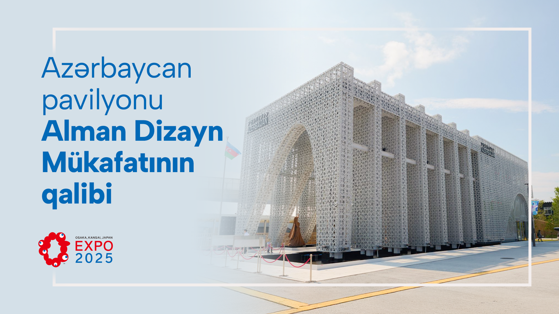 Azerbaijani pavilion wins German Design Award in Osaka [PHOTOS]
