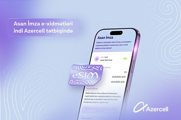 Azercell adds “Asan İmza” service to Its mobile app