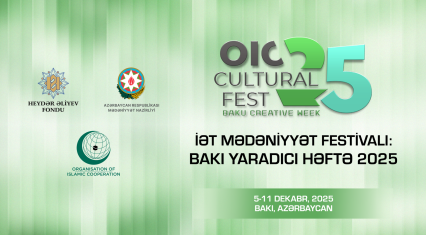 Heydar Aliyev Foundation partners in OIC Culture Festival: “Baku Creative Week 2025”