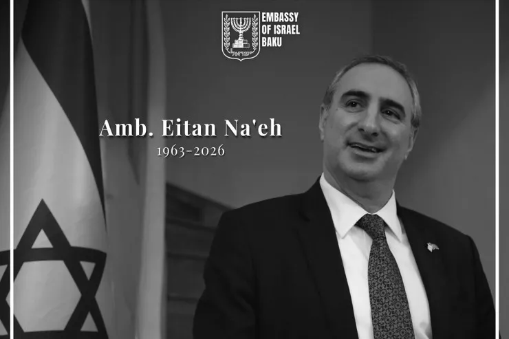 Former Israeli Ambassador to Azerbaijan Eitan Naeh dies at 63