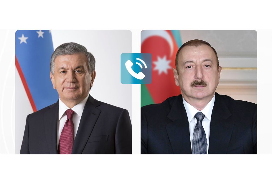 Uzbekistan's President Shavkat Mirziyoyev made phone call to President Ilham Aliyev