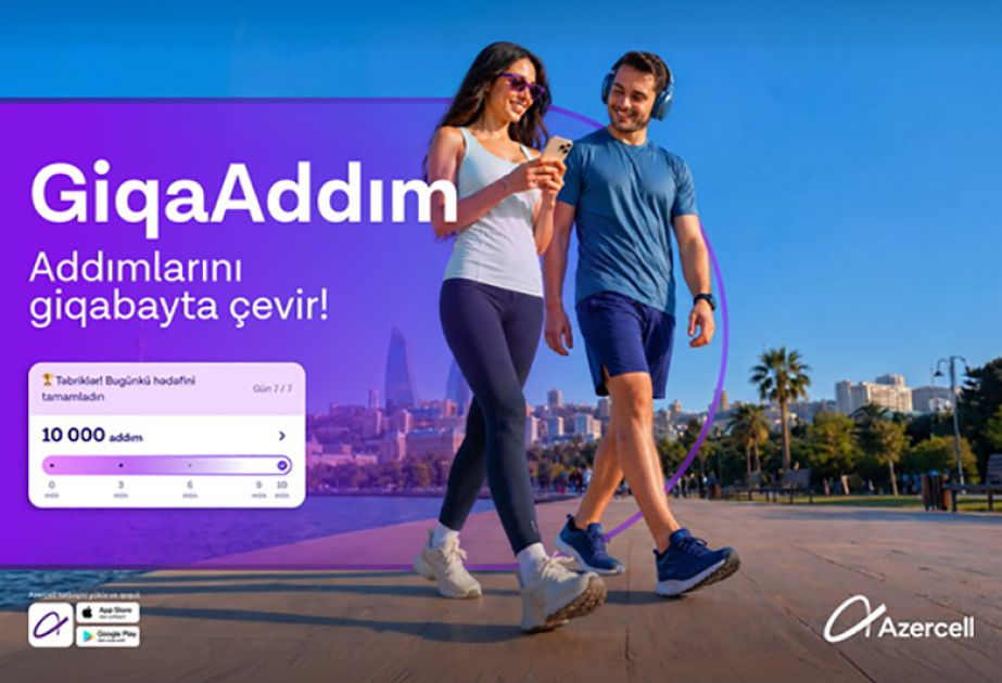 Turn your steps into gigabytes with Azercell’s “GiqaAddım” campaign