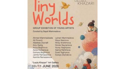 Leyla Khazari Art Gallery to host 'Tiny Worlds' exhibition by young artists