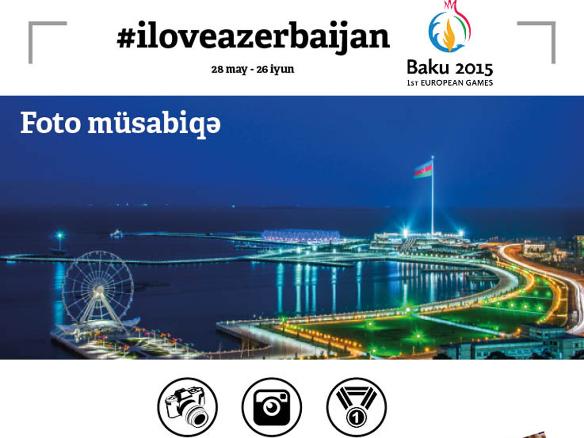 Baku-2015 announces I love Azerbaijan! photo contest