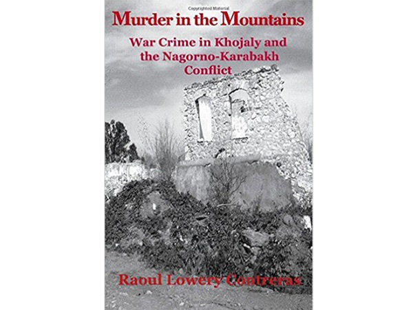 Raoul Contreras: Entire world must know about Khojaly genocide