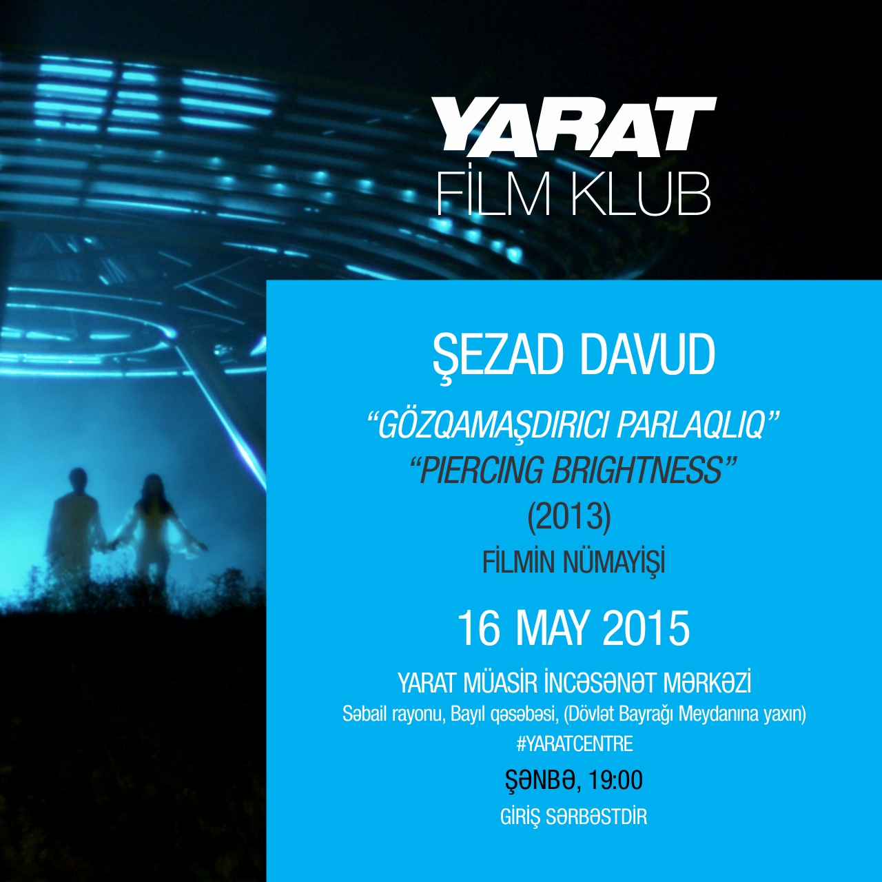 Yarat Film Club presents 'Piercing Brightness'